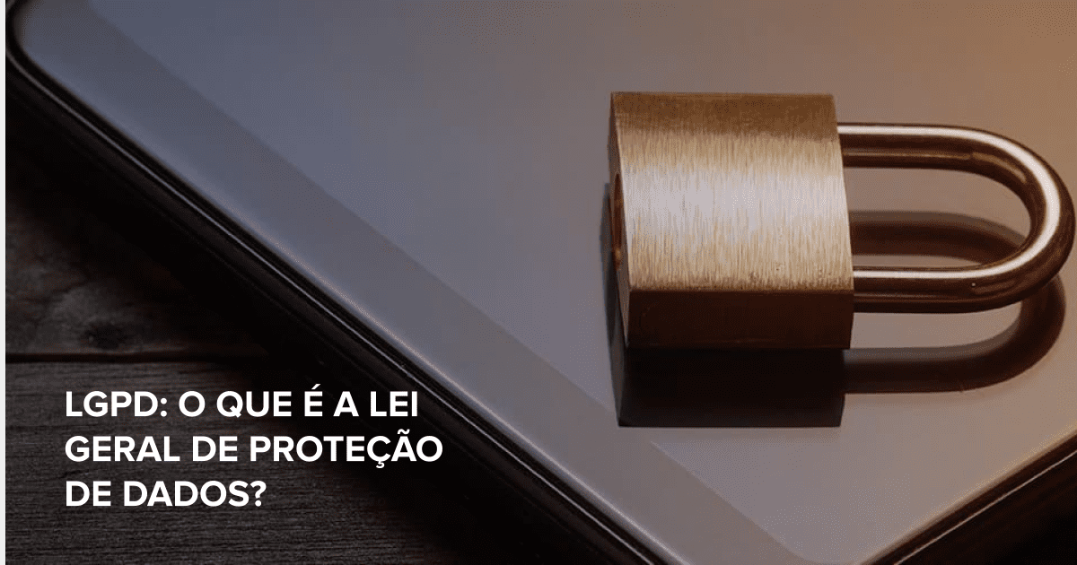 LGPD o que é a Lei Geral de Proteção de Dados PhoneTrack